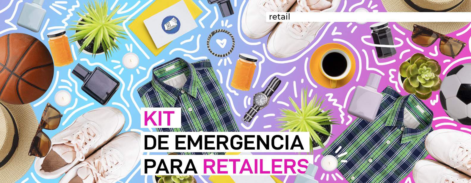 Kit de emergencia para Retailers Independientes.